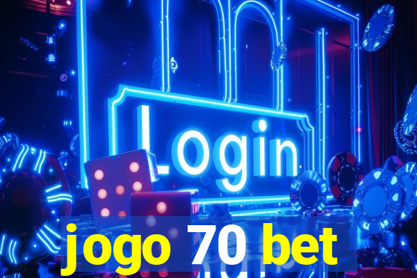 jogo 70 bet